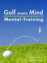 E-Book (epub) Golf meets Mind: Praxis Mental-Training von Dorothee Haering