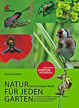 Fester Einband Natur für jeden Garten. 10 Schritte zum Natur-Erlebnis-Garten. Das Einsteigerbuch. von Reinhard Witt