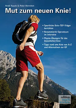 E-Book (epub) Mut zum neuen Knie! von Heidi Rauch, Peter Herrchen