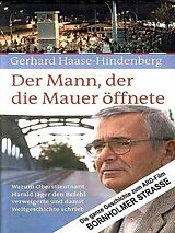 E-Book (epub) Der Mann, der die Mauer öffnete von Gerhard Haase-Hindenberg