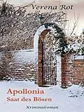 E-Book (epub) Apollonia: Saat des Bösen von Verena Rot