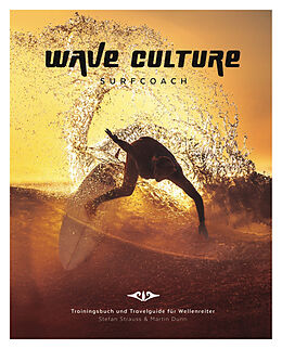 Kartonierter Einband WAVE CULTURE Surfcoach von Stefan Strauss, Martin Dunn