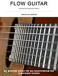 E-Book (epub) Flow Guitar- Lehrbuch der klassischen Gitarre von Christian Krüger