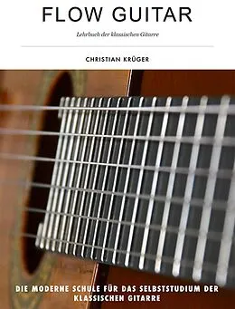 E-Book (epub) Flow Guitar- Lehrbuch der klassischen Gitarre von Christian Krüger
