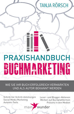 Fester Einband Praxishandbuch Buchmarketing von Tanja Rörsch
