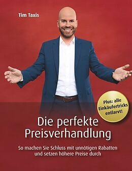 Fester Einband Die perfekte Preisverhandlung von Tim Taxis