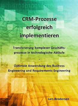 Kartonierter Einband CRM-Prozesse erfolgreich implementieren von Brodersen Lars