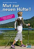 E-Book (epub) Mut zur neuen Hüfte!! - Neuauflage von Heidi Rauch, Peter Herrchen