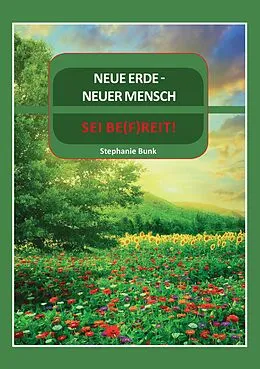 E-Book (epub) Neue Erde Neuer Mensch von Bunk Stephanie