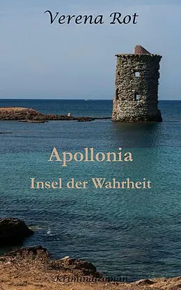 E-Book (epub) Apollonia: Insel der Wahrheit von Verena Rot