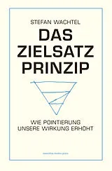 E-Book (epub) Das Zielsatz-Prinzip von Stefan Wachtel