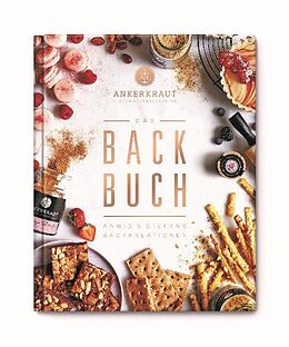 Fester Einband Das Ankerkraut Backbuch von Anne Lemcke, Stefan Lemcke