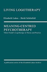 E-Book (epub) Meaning-Centred Psychotherapy von Elisabeth Lukas, Heidi Schönfeld