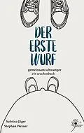 E-Book (epub) Der erste Wurf von Sabrina Jäger, Stephan Weiner
