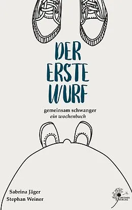 E-Book (epub) Der erste Wurf von Sabrina Jäger, Stephan Weiner