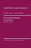 E-Book (epub) Psychotherapie in Würde von Elisabeth Lukas, Heidi Schönfeld