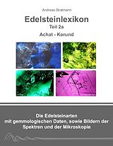 Fester Einband Edelsteinlexikon, Teil2a von Andreas Stratmann