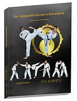 Kartonierter Einband Die Taekwondo Formen in Anwendung von Jörg Buchowski