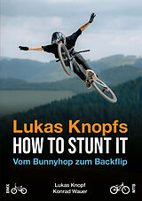 Kartonierter Einband Lukas Knopfs How to Stunt it von Konrad Wauer, Lukas Knopf