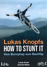 Kartonierter Einband Lukas Knopfs How to Stunt it von Konrad Wauer, Lukas Knopf
