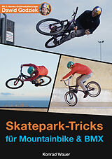 Kartonierter Einband Skatepark-Tricks für Mountainbike und BMX von Konrad Wauer