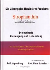 Fester Einband Die Lösung des Herzinfarkt-Problems: Strophanthin. von Rolf-Jürgen Petry