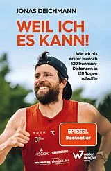 Kartonierter Einband Weil ich es kann! von Jonas Deichmann, Martin Waller