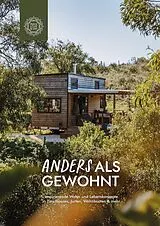 Fester Einband Anders als gewohnt: Leben in Tiny Houses, Jurten, Hausbooten, Earthships und mehr (Peace Love & Om, 2026) von Melissa Schumacher, Milena Magerl, Katja Wolf