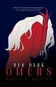 Kartonierter Einband (Kt) Her Dark Omens von Noelle C. Richter