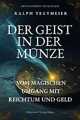 Kartonierter Einband Der Geist in der Münze von Ralph Tegtmeier