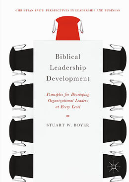 Fester Einband Biblical Leadership Development von Stuart W. Boyer