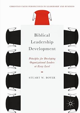 E-Book (pdf) Biblical Leadership Development von Stuart W. Boyer