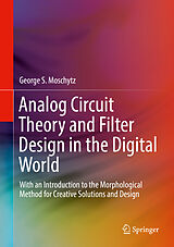 Livre Relié Analog Circuit Theory and Filter Design in the Digital World de George S. Moschytz