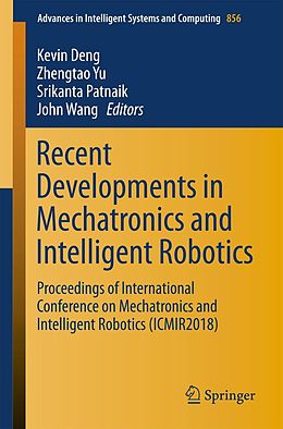 E-Book (pdf) Recent Developments in Mechatronics and Intelligent Robotics von 