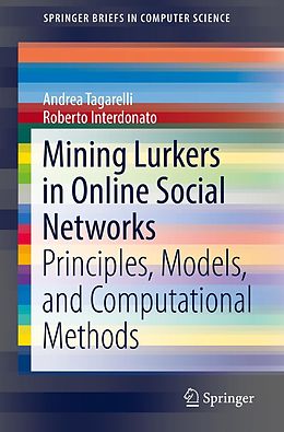 E-Book (pdf) Mining Lurkers in Online Social Networks von Andrea Tagarelli, Roberto Interdonato