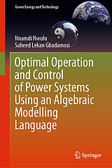 eBook (pdf) Optimal Operation and Control of Power Systems Using an Algebraic Modelling Language de Nnamdi Nwulu, Saheed Lekan Gbadamosi