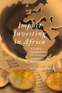 Fester Einband Impact Investing in Africa von Edward Mungai