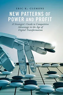 E-Book (pdf) New Patterns of Power and Profit von Eric K. Clemons