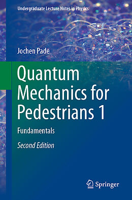 Kartonierter Einband Quantum Mechanics for Pedestrians 1 von Jochen Pade