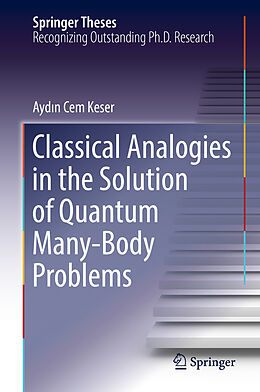 Fester Einband Classical Analogies in the Solution of Quantum Many-Body Problems von Ayd n Cem Keser