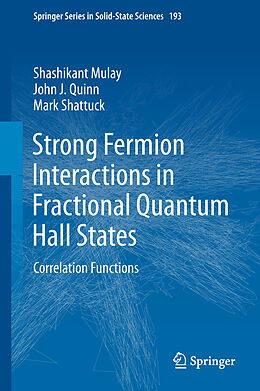 Livre Relié Strong Fermion Interactions in Fractional Quantum Hall States de Shashikant Mulay, Mark Shattuck, John J. Quinn