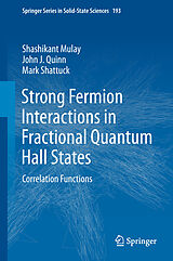 eBook (pdf) Strong Fermion Interactions in Fractional Quantum Hall States de Shashikant Mulay, John J. Quinn, Mark Shattuck