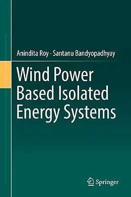 E-Book (pdf) Wind Power Based Isolated Energy Systems von Anindita Roy, Santanu Bandyopadhyay