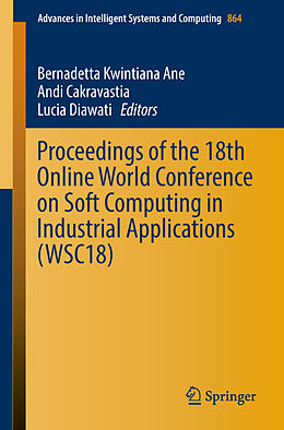 E-Book (pdf) Proceedings of the 18th Online World Conference on Soft Computing in Industrial Applications (WSC18) von 