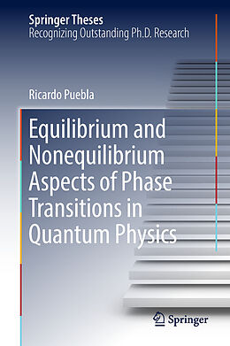 Fester Einband Equilibrium and Nonequilibrium Aspects of Phase Transitions in Quantum Physics von Ricardo Puebla