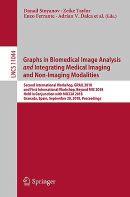 Kartonierter Einband Graphs in Biomedical Image Analysis and Integrating Medical Imaging and Non-Imaging Modalities von 