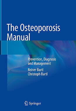 E-Book (pdf) The Osteoporosis Manual von Reiner Bartl, Christoph Bartl