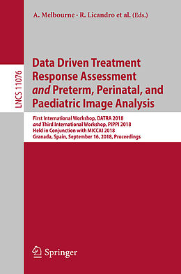 Kartonierter Einband Data Driven Treatment Response Assessment and Preterm, Perinatal, and Paediatric Image Analysis von 