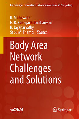 Fester Einband Body Area Network Challenges and Solutions von 