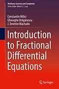E-Book (pdf) Introduction to Fractional Differential Equations von Constantin Milici, Gheorghe Draganescu, J. Tenreiro Machado